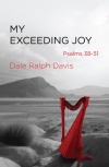 My Exceeding Joy Psalms 38 - 51